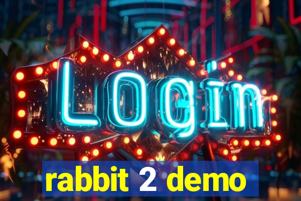 rabbit 2 demo